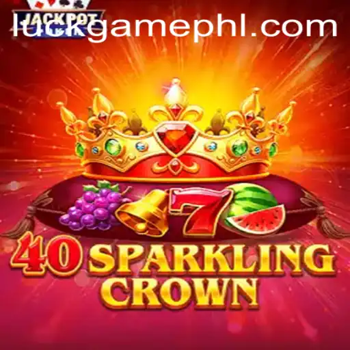 40SparklingCrown: The Dazzling Adventure in the Realm of LuckGames