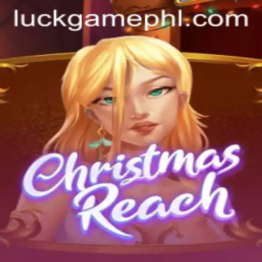 ChristmasReach: The Ultimate Luck Game for the Holiday Season