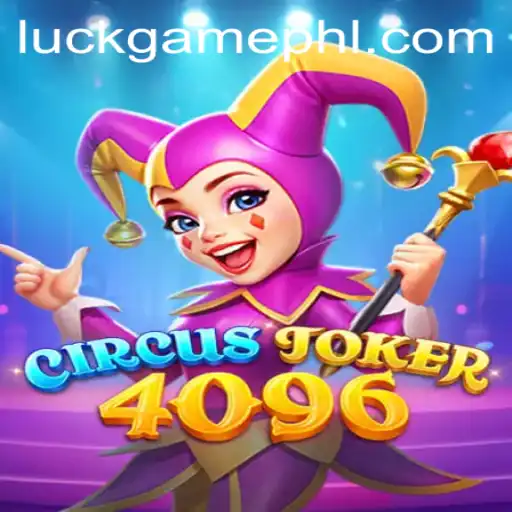 CircusJoker4096: A Captivating Blend of Luck and Strategy