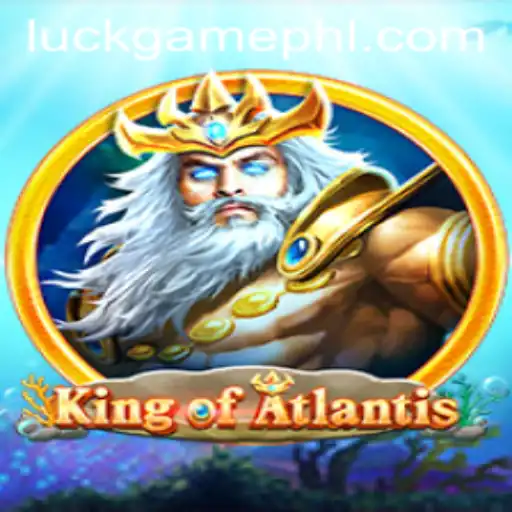 King of Atlantis: A Dive into the Legendary Luck Game