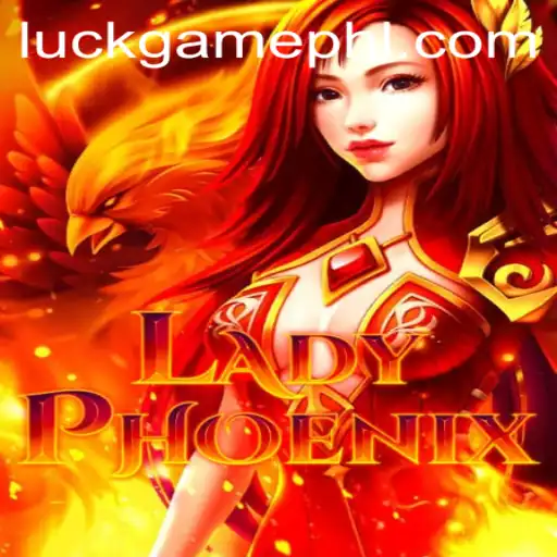 Exploring the Exciting World of LadyPhoenix: A Luck-Based Adventure
