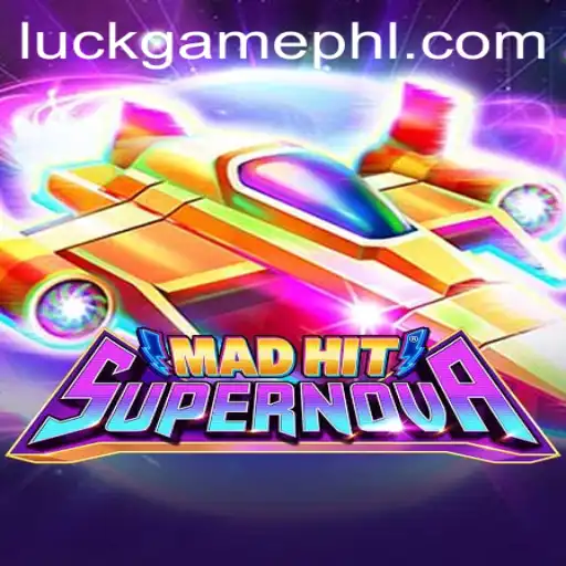 Discover MadHitSupernova: The Exciting New Luckgame Craze
