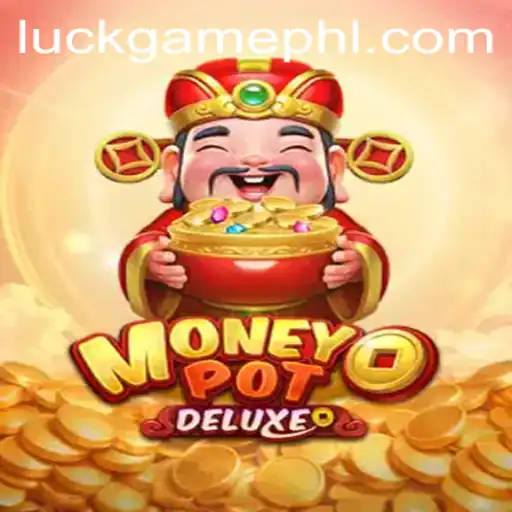 Exploring MoneyPotDELUXE: The Ultimate Luck Game