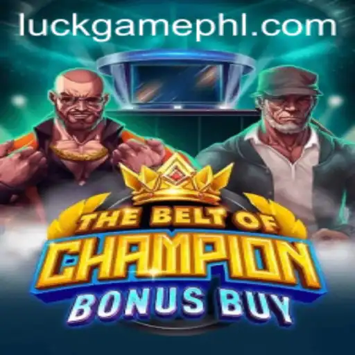 Exploring TheBeltOfChampionBonusBuy: A Luckgame Adventure